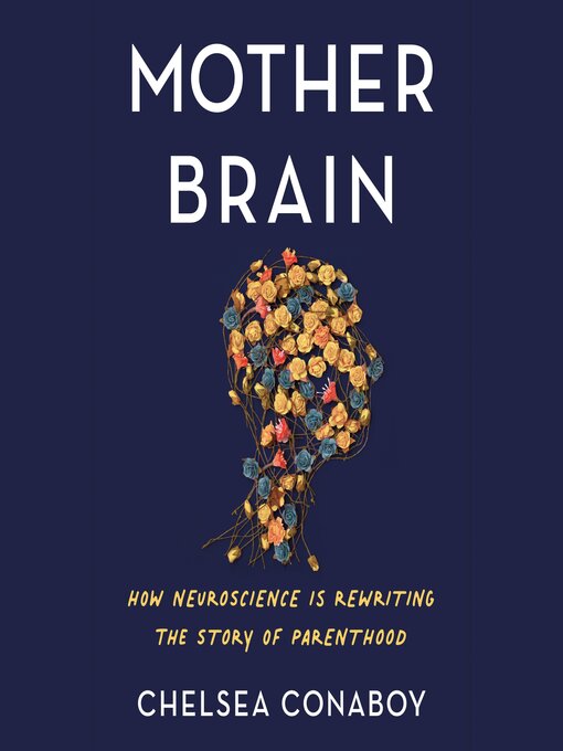 Title details for Mother Brain by Chelsea Conaboy - Wait list